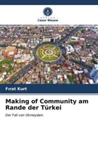 F¿rat Kurt, Firat Kurt - Making of Community am Rande der Türkei