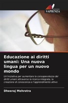 Dheeraj Mehrotra - Educazione ai diritti umani: Una nuova lingua per un nuovo mondo