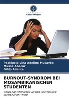 Muss Abacar, Mussa Abacar, Alia, Gildo Aliante, Paciência Lina Adelin Mucavêa, Paciência Lina Adelino Mucavêa - BURNOUT-SYNDROM BEI MOSAMBIKANISCHEN STUDENTEN