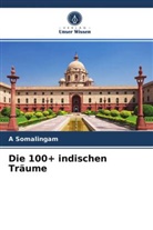 A Somalingam, A. Somalingam - Die 100+ indischen Träume