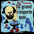 Patrick Bonjour, Patrick Bonjour, La Route de la Soie Éditions - Du grand n'importe quoi !