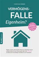Christian Zimmer, HELBIG, Helbig, Jens Helbig, Christophe Klein, Christopher Klein - Vermögensfalle Eigenheim?