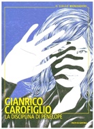 Francesco Carofiglio, Gianrico Carofiglio - La disciplina di Penelope