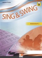 Joachim Fischer - Sing & Swing DAS neue Liederbuch. Arbeitsheft 2, m. 1 Beilage