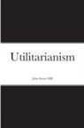 John Stuart Mill - Utilitarianism