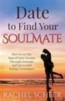 Rachel Scheer - Date to Find Your Soulmate