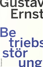 Gustav Ernst - Betriebsstörung