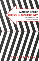 Markus Köhle - Zurück in die Herkunft