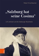 Robert Kriechbaumer - "Salzburg hat seine Cosima"