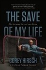 Sean Conboy, Sean Patrick Conboy, Corey Hirsch, Kevin Shea - The Save of My Life
