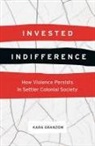 Kara Granzow - Invested Indifference