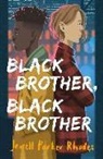 Jewell Parker Rhodes - Black Brother, Black Brother