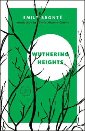 Emily Bronte, Silvia Moreno-Garcia - Wuthering Heights