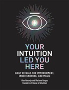 Alex Naranjo, Marlene Vargas - Your Intuition Led You Here