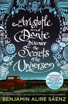 Benjamin Alire Saenz, Benjamin Alire Sáenz, Benjamin Alire Saenz, Benjamin Alire Sáenz - Aristotle and Dante Discover the Secrets of the Universe