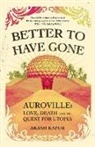 Akash Kapur, Kapur Akash - Better To Have Gone