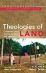 Walter Brueggemann, Gene L. Green, K. K. Yeo - Theologies of Land
