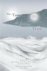 Tyler Hein, Jessica Johns, Ed. E. Snyder - The Taste of Frozen Tears