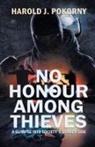 Harold J. Pokorny - No Honour Among Thieves