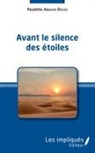 Paulette Abbadie-Douce - Avant le silence des étoiles