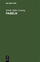 Gotth Ephr Lessing, Gotth. Ephr. Lessing, Gotthold Ephraim Lessing - Fabeln