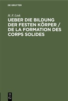 H F Link, H. F. Link - Ueber die Bildung der festen Körper / De la formation des corps solides