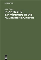Max Trautz - Praktische Einführung in die allgemeine Chemie