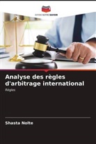 Shasta Nolte - Analyse des règles d'arbitrage international