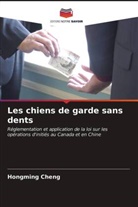 Hongming Cheng - Les chiens de garde sans dents