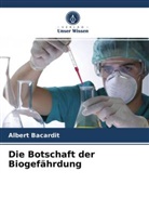 Albert Bacardit - Die Botschaft der Biogefährdung