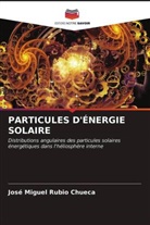 José Miguel Rubio Chueca - PARTICULES D'ÉNERGIE SOLAIRE