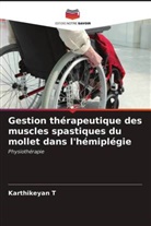 Karthikeyan T - Gestion thérapeutique des muscles spastiques du mollet dans l'hémiplégie