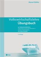 Marcel Bühler - Volkswirtschaftslehre Übungsbuch (Print inkl. digitaler Ausgabe)
