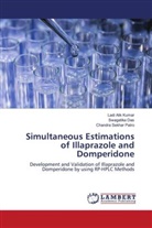 Swagatika Das, Ladi Alik Kumar, Chandra Sekhar Patro - Simultaneous Estimations of Illaprazole and Domperidone