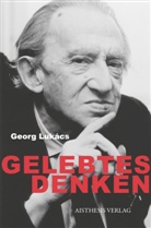 Georg Lukács - Gelebtes Denken