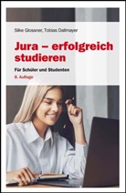 Tobias Dallmayer, Silke Glossner - Jura - erfolgreich studieren