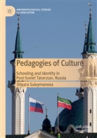Dilyara Suleymanova - Pedagogies of Culture