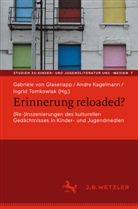 Gabriele von Glasenapp, Andr Kagelmann, Andre Kagelmann, Ingrid Tomkowiak, Gabriele von Glasenapp - Erinnerung reloaded?