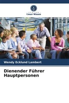 Wendy Ecklund Lambert - Dienender Führer Hauptpersonen