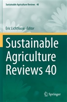 Eri Lichtfouse, Eric Lichtfouse - Sustainable Agriculture Reviews 40
