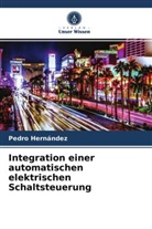Pedro Hernández - Integration einer automatischen elektrischen Schaltsteuerung