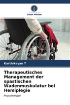 Karthikeyan T - Therapeutisches Management der spastischen Wadenmuskulatur bei Hemiplegie