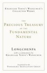 Longchenpa, Padmakara Translation Group, The Padmakara Translation Group, Khangsar Wangchuk, Khangsar Tenpa'l Wangchuk - The Precious Treasury of the Fundamental Nature
