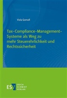 Viola Gomoll - Tax-Compliance-Management-Systeme als Weg zu mehr Steuerehrlichkeit und Rechtssicherheit