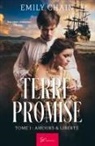 Emily Chain, Emily Chain - Terre Promise - Tome 1