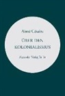 Aimé Césaire - Über den Kolonialismus