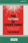 Tim Dunlop - The Future of Everything