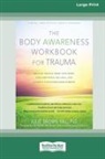 Julie Brown Yau - The Body Awareness Workbook for Trauma