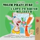 Shelley Admont, Kidkiddos Books - I Love to Brush My Teeth (Croatian English Bilingual Book for Kids)