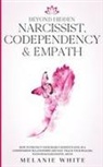 Melanie White - Beyond Hidden Narcissist, Codependency & Empath